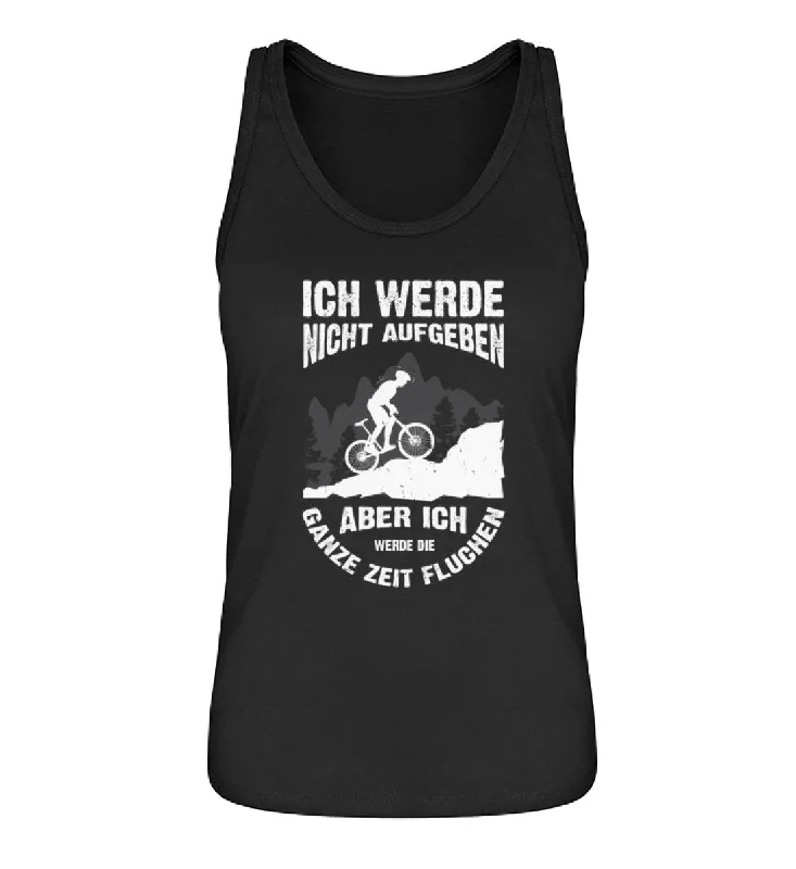 Nicht aufgeben, aber fluchen - Mountainbike - Damen Organic Tanktop bold tank top